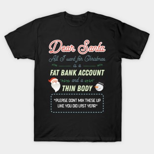 Dear Santa All I Want For Christmas Funny Xmas T-Shirt